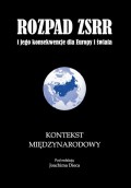 Rozpad ZSRR i jego konsekwencje dla Europy i świata część 3 Kontekst międzynarodowy