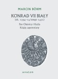 Konrad VII Biały ok. 1394-14 lutego 1452