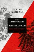 Między Habsburgami a Hohenzollernami