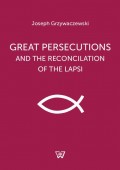 Great persecutions and the reconciliation of the lapsi