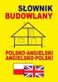 Słownik budowlany polsko-angielski - angielsko-polski