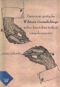 Twórczość poetycka Wiktora Gomulickiego w kontekście tradycji i nowoczesności