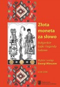 Złota moneta za słowo. Bułgarskie bajki i legendy ludowe