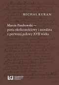 Marcin Paszkowski poeta okolicznościowy i moralista z pierwszej połowy XVII wieku