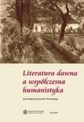 Literatura dawna a współczesna humanistyka