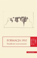 Formacja 1910. Świadkowie nowoczesności