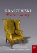 Kraszewski. Poeta i światy. W 200. rocznicę urodzin i 125. rocznicę śmierci pisarza