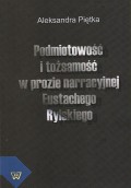 Podmiotowość i tożsamość w prozie narracyjnej Eustachego Rylskiego