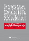 Proza polska XX wieku. Przeglądy i interpretacje. T. 3: Centrum i pogranicza literatury