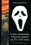 La prose néofantastique d'expression française aux XXe et XXIe siècles