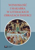 Wzniosłość i makabra w literackich obrazach śmierci