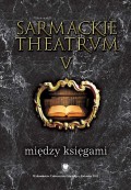 Sarmackie theatrum. T. 5: Między księgami