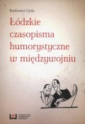 Łódzkie czasopisma humorystyczne w międzywojniu