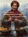 Obraz kobiecej starości w literaturze i sztuce