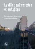 La ville : palimpsestes et mutations