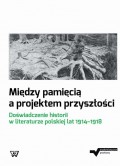 Między pamięcią a projektem przyszłości