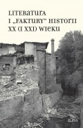 Literatura i "faktury" historii XX (i XXI) wieku