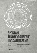 Spektakl jako wydarzenie i doświadczenie