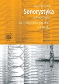 Sonorystyka w twórczości kompozytorów polskich XX wieku