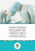 Wybrane zagadnienia pielęgniarstwa chirurgicznego i operacyjnego