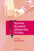 Wyzwania dla praktyki pielęgniarskiej XXI wieku