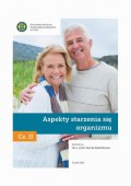 Aspekty starzenia się organizmu. Cz. 2