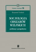 Socjologia obszarów wiejskich. Problemy i perspektywy