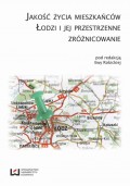 Jakość życia mieszkańców Łodzi i jej przestrzenne zróżnicowanie