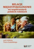 Relacje międzypokoleniowe we współczesnych polskich rodzinach