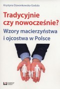 Tradycyjnie czy nowocześnie?