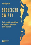 Społeczne światy. Teoria – empiria – metody badań