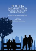 Policja jako instytucja bezpieczeństwa publicznego. Perspektywa osób starszych