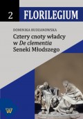 Cztery cnoty władcy w "De Clementia" Seneki Młodszego