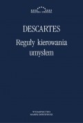 Reguły kierowania umysłem. Poszukiwanie prawdy poprzez światło naturalne