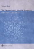 The Construction of Scientific Knowledge through Metaphor