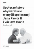 Społeczeństwo obywatelskie w myśli społecznej Jana Pawła II i Václava Havla