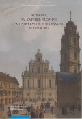 Konkurs na Katedrę Filozofii w Uniwersytecie Wileńskim w 1820 roku. Recepcja filozofii Immanuela Kanta w filozofii polskiej w początkach XIX wieku