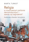 Religia w nowoczesnym państwie demokratycznym - szansa czy zagrożenie?