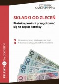 Składki od zleceń Płatnicy powinni przygotować się na częste korekty