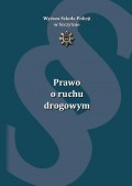 Prawo o ruchu drogowym. Wydanie II uzupełnione i poprawione