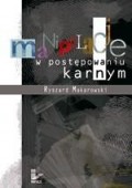 Manipulacje w postępowaniu karnym