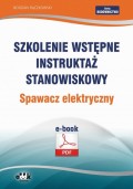 Szkolenie wstępne Instruktaż stanowiskowy Spawacz elektryczny