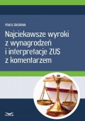 Najciekawsze wyroki z wynagrodzeń i interpretacje ZUS z komentarzem