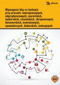 Wymagania bhp na budowie przy pracach: impregnacyjnych,odgrzybieniowych, murarskich,tynkarskich, ciesielskich, zbrojeniowych,betoniarskich, montażowych,spawalniczych, dekarskich, izolacyjnych