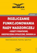 Rozliczenie funkcjonowania rady nadzorczej – koszty podatkowe, ubezpieczenia społeczne i ewidencja