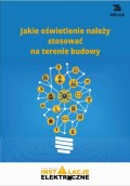 Jakie oświetlenie należy stosować na terenie budowy