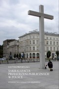 Sakralizacja przestrzeni publicznych w Polsce