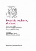 Poradnia językowa, słucham... Wybór odpowiedzi Telefonicznej Poradni Językowej Uniwersytetu Gdańskiego