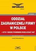 Oddział zagranicznej firmy w Polsce – kto i gdzie powinien rozliczać VAT