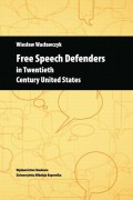 Free Speech Defenders in Twentieth Century United States